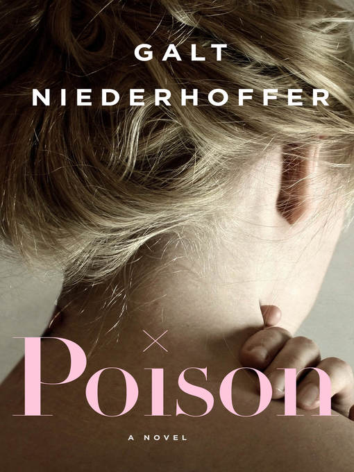 Title details for Poison by Galt Niederhoffer - Wait list